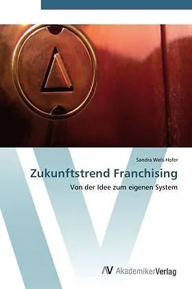 Zukunftstrend Franchising