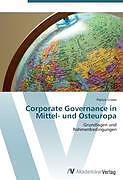 Kartonierter Einband Corporate Governance in Mittel- und Osteuropa von Patrick Gräser