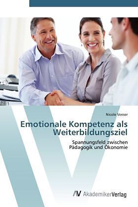 Emotionale Kompetenz als Weiterbildungsziel