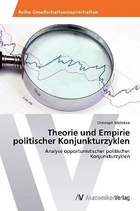 Theorie und Empirie politischer Konjunkturzyklen
