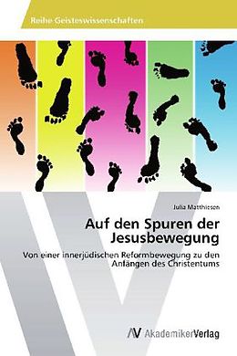 Kartonierter Einband Auf den Spuren der Jesusbewegung von Julia Matthiesen