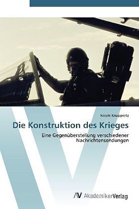 Die Konstruktion des Krieges
