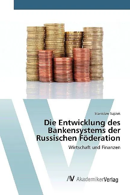 Die Entwicklung des Bankensystems der Russischen Föderation