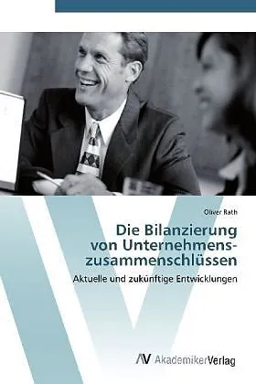 Die Bilanzierung von Unternehmens- zusammenschlüssen