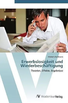 Erwerbslosigkeit und Wiederbeschäftigung