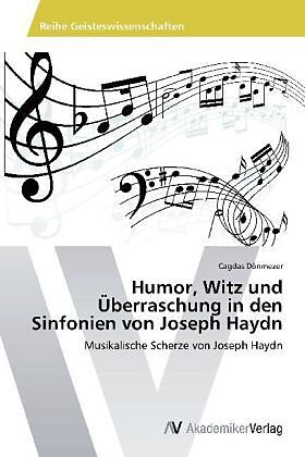 Humor, Witz und Überraschung in den Sinfonien von Joseph Haydn