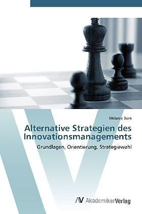 Alternative Strategien des Innovationsmanagements