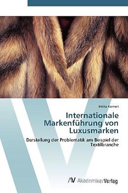 Kartonierter Einband Internationale Markenführung von Luxusmarken von Britta Korneli