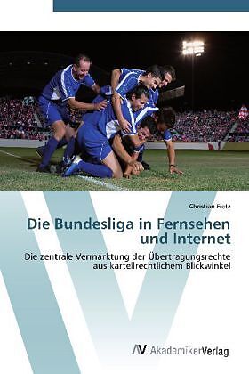 Die Bundesliga in Fernsehen und Internet