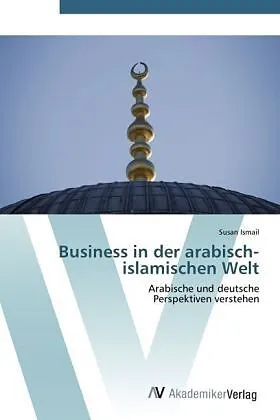 Business in der arabisch-islamischen Welt