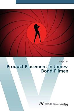 Kartonierter Einband Product Placement in James-Bond-Filmen von Nadja Tata