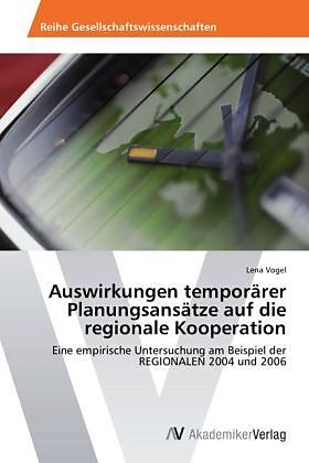Auswirkungen temporärer Planungsansätze auf die regionale Kooperation