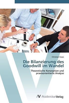 Die Bilanzierung des Goodwill im Wandel