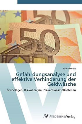 Gefährdungsanalyse und effektive Verhinderung der Geldwäsche