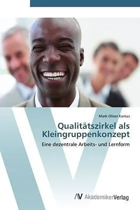 Qualitätszirkel als Kleingruppenkonzept