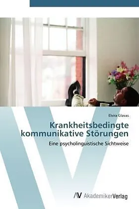 Krankheitsbedingte kommunikative Störungen