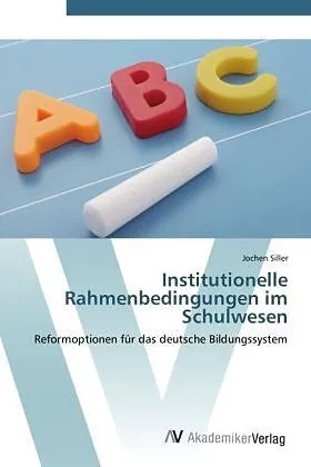 Institutionelle Rahmenbedingungen im Schulwesen