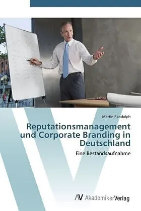 Reputationsmanagement und Corporate Branding in Deutschland
