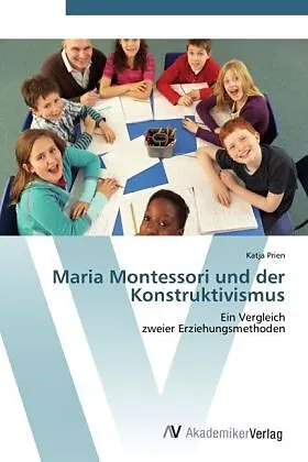 Maria Montessori und der Konstruktivismus