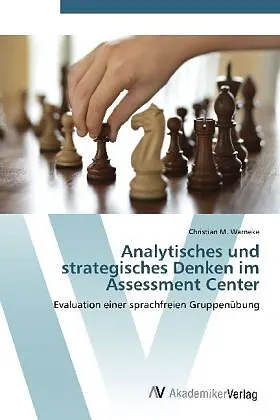 Analytisches und strategisches Denken im Assessment Center