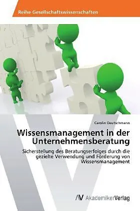 Wissensmanagement in der Unternehmensberatung