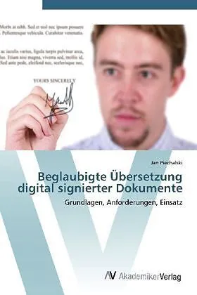 Beglaubigte Übersetzung digital signierter Dokumente
