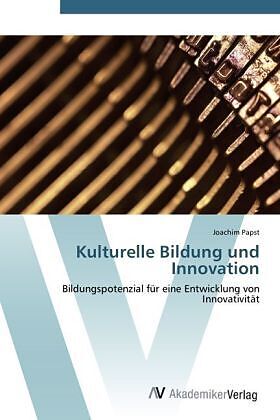 Kulturelle Bildung und Innovation