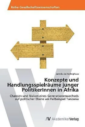 Konzepte und Handlungsspielräume junger PolitikerInnen in Afrika