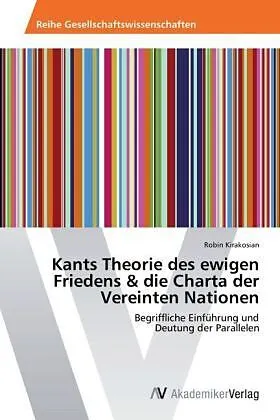 Kants Theorie des ewigen Friedens & die Charta der Vereinten Nationen