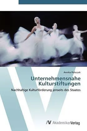 Unternehmensnahe Kulturstiftungen