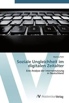 Soziale Ungleichheit im digitalen Zeitalter
