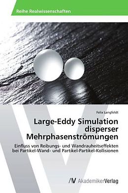 Kartonierter Einband Large-Eddy Simulation disperser Mehrphasenströmungen von Felix Langfeldt