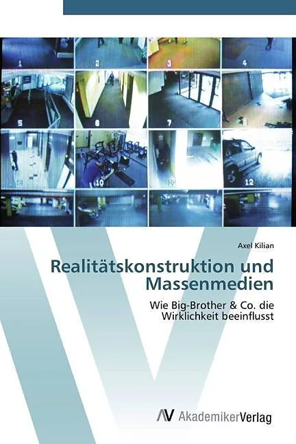 Realitätskonstruktion und Massenmedien