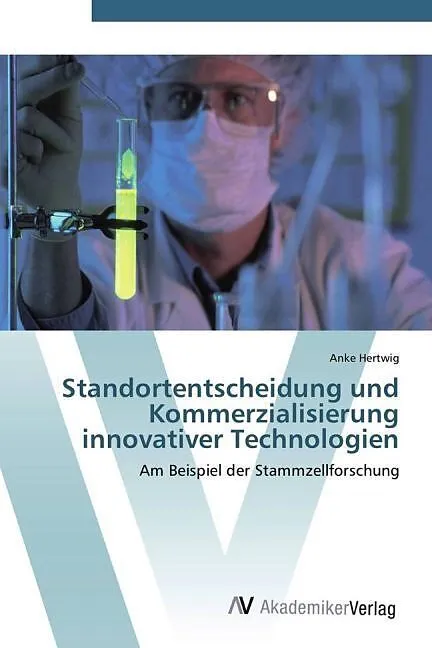 Standortentscheidung und Kommerzialisierung innovativer Technologien