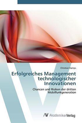 Erfolgreiches Management technologischer Innovationen