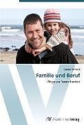 Kartonierter Einband Familie und Beruf von Carsten Wilhelm