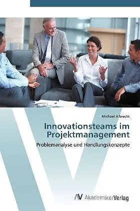 Innovationsteams im Projektmanagement