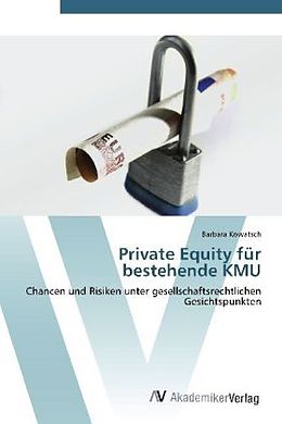Kartonierter Einband Private Equity für bestehende KMU von Barbara Kowatsch
