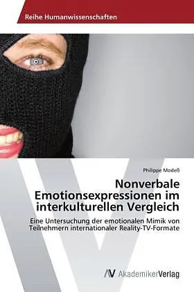 Nonverbale Emotionsexpressionen im interkulturellen Vergleich