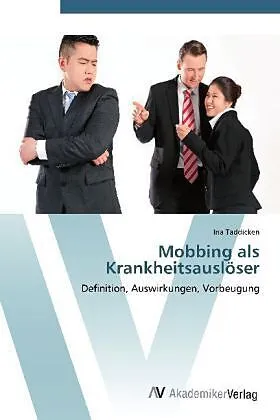 Mobbing als Krankheitsauslöser