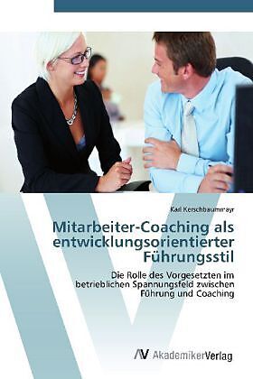 Mitarbeiter-Coaching als entwicklungsorientierter Führungsstil