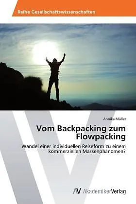 Vom Backpacking zum Flowpacking