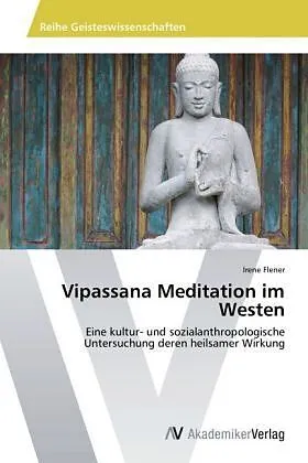Vipassana Meditation im Westen