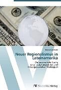 Kartonierter Einband Neuer Regionalismus in Lateinamerika von Bastian Seemann