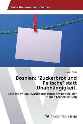Bosnien: "Zuckerbrot und Peitsche" statt Unabhängigkeit