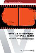 Kartonierter Einband "The Blair Witch Project" - Horror mal anders von Melanie Braun