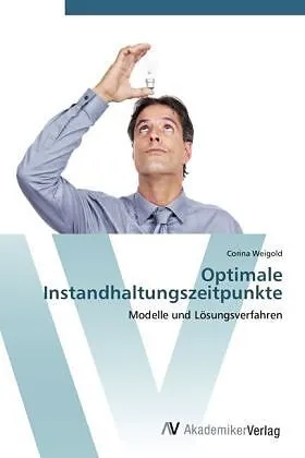 Optimale Instandhaltungszeitpunkte