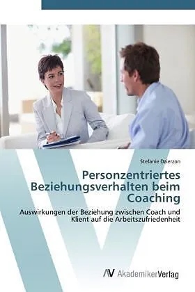 Personzentriertes Beziehungsverhalten beim Coaching