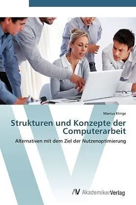 Strukturen und Konzepte der Computerarbeit