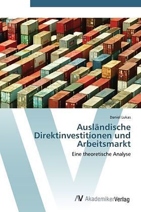 Ausländische Direktinvestitionen und Arbeitsmarkt
